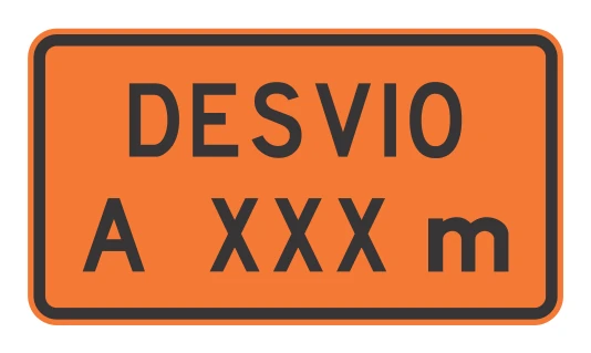 Señal de tránsito: DESVÍO A XXX m