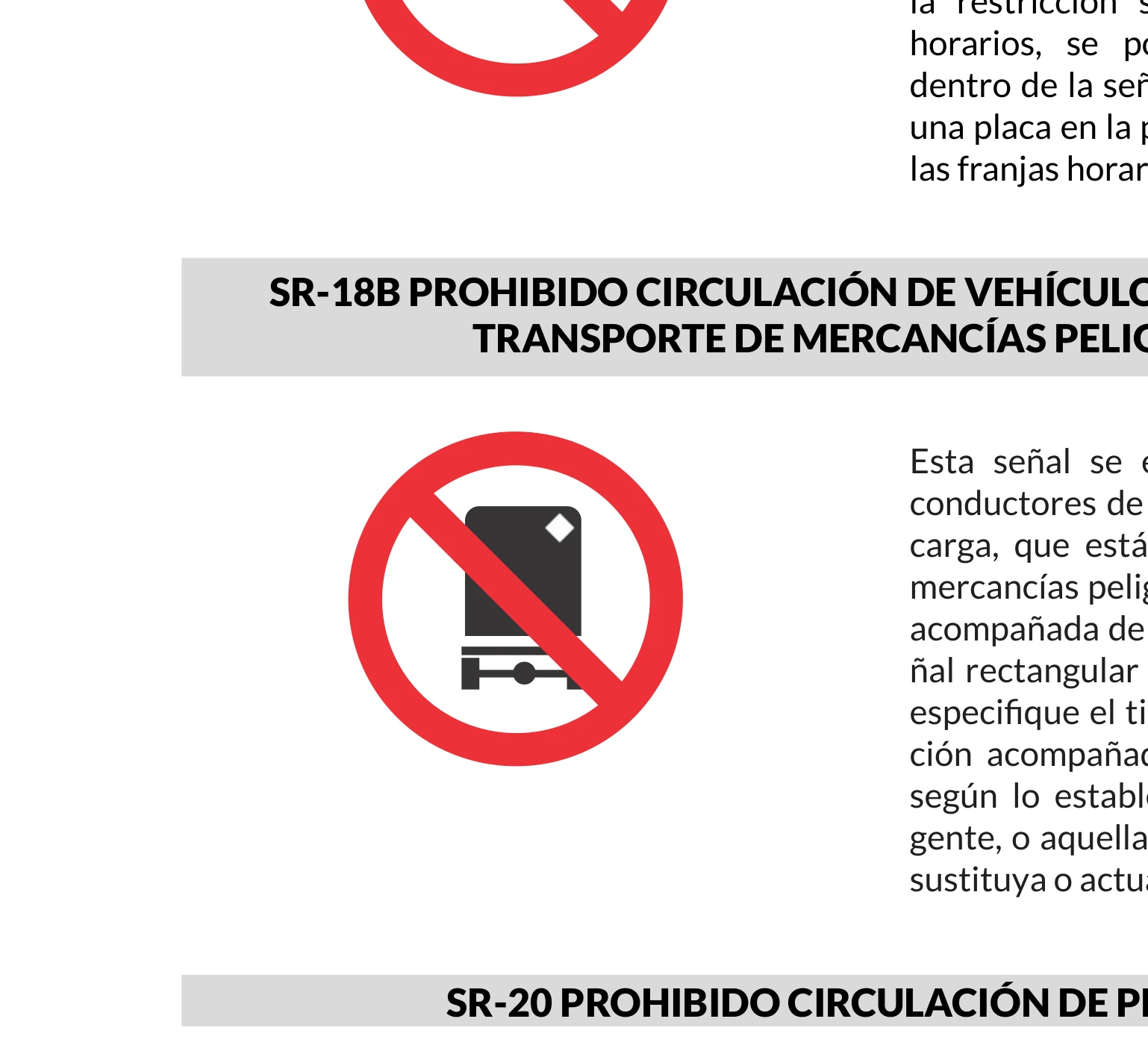 Señal de tránsito: Prohibida circulación de vehículos destinados al transporte de mercancías peligrosas